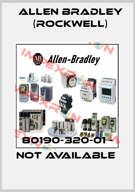 80190-320-01 - NOT AVAILABLE  Allen Bradley (Rockwell)