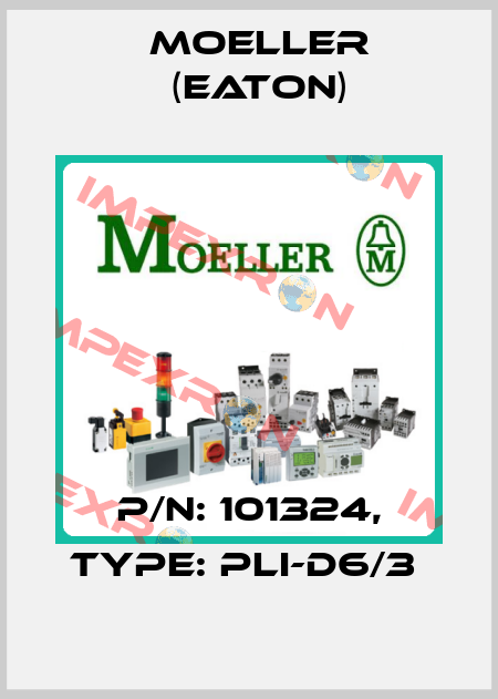 P/N: 101324, Type: PLI-D6/3  Moeller (Eaton)