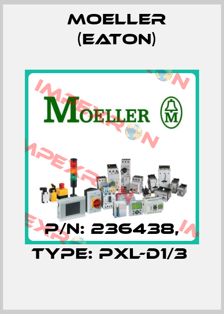 P/N: 236438, Type: PXL-D1/3  Moeller (Eaton)