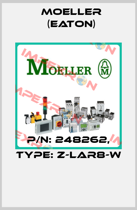P/N: 248262, Type: Z-LAR8-W  Moeller (Eaton)
