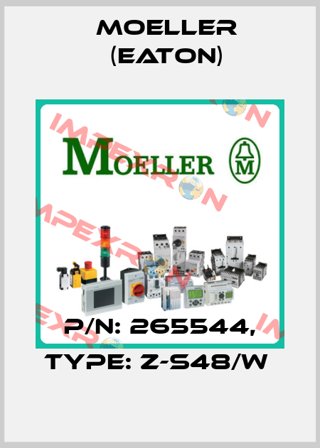 P/N: 265544, Type: Z-S48/W  Moeller (Eaton)