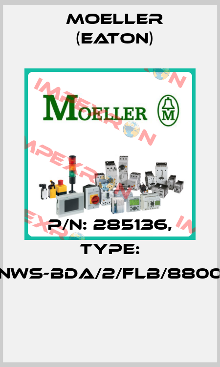 P/N: 285136, Type: NWS-BDA/2/FLB/8800  Moeller (Eaton)