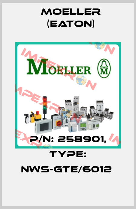 P/N: 258901, Type: NWS-GTE/6012  Moeller (Eaton)