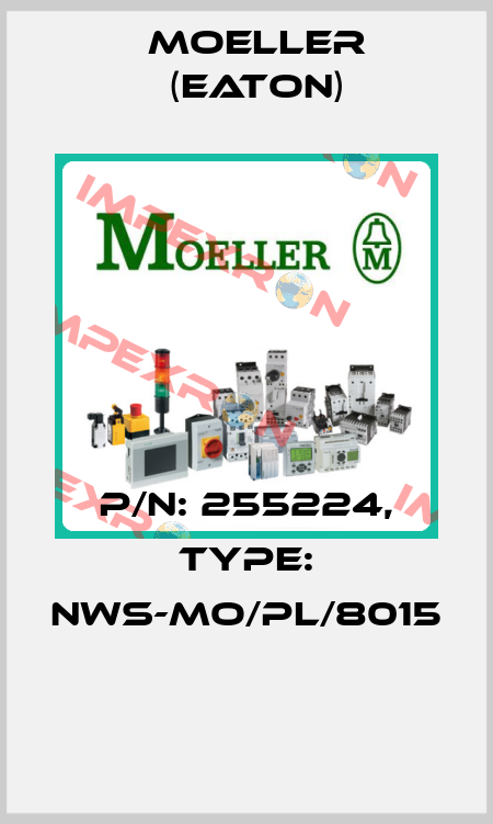 P/N: 255224, Type: NWS-MO/PL/8015  Moeller (Eaton)