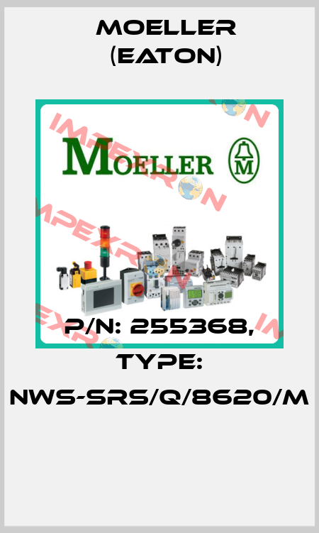 P/N: 255368, Type: NWS-SRS/Q/8620/M  Moeller (Eaton)