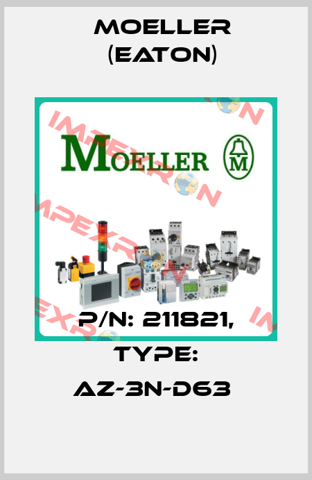 P/N: 211821, Type: AZ-3N-D63  Moeller (Eaton)