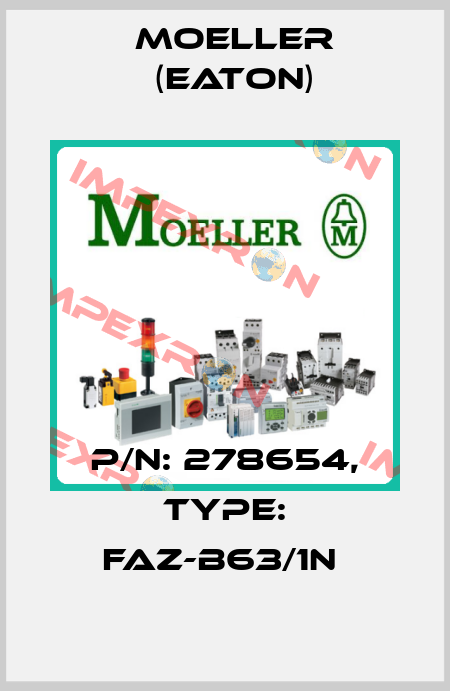 P/N: 278654, Type: FAZ-B63/1N  Moeller (Eaton)