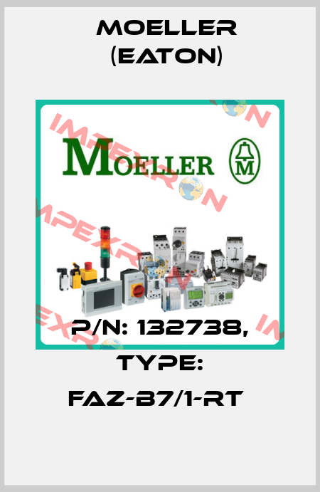 P/N: 132738, Type: FAZ-B7/1-RT  Moeller (Eaton)