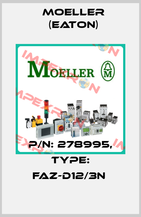 P/N: 278995, Type: FAZ-D12/3N  Moeller (Eaton)