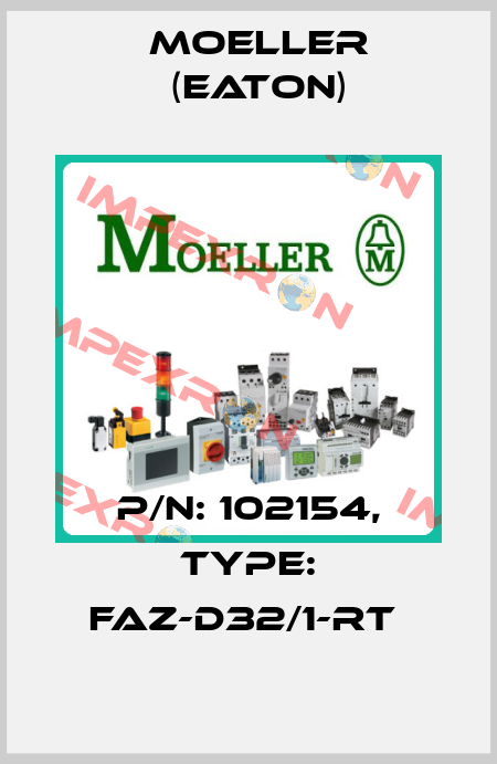 P/N: 102154, Type: FAZ-D32/1-RT  Moeller (Eaton)