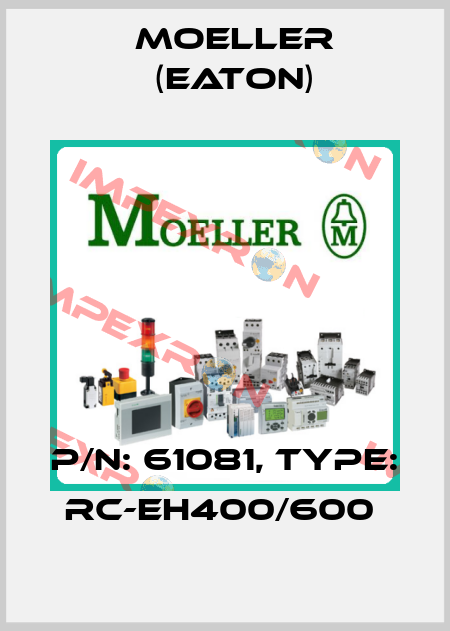 P/N: 61081, Type: RC-EH400/600  Moeller (Eaton)