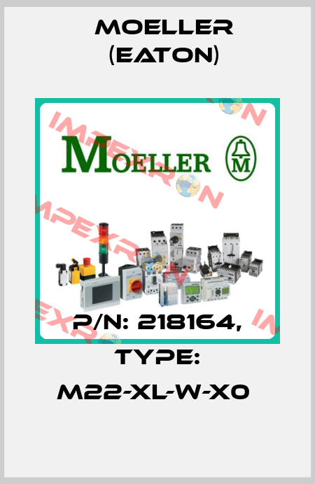 P/N: 218164, Type: M22-XL-W-X0  Moeller (Eaton)