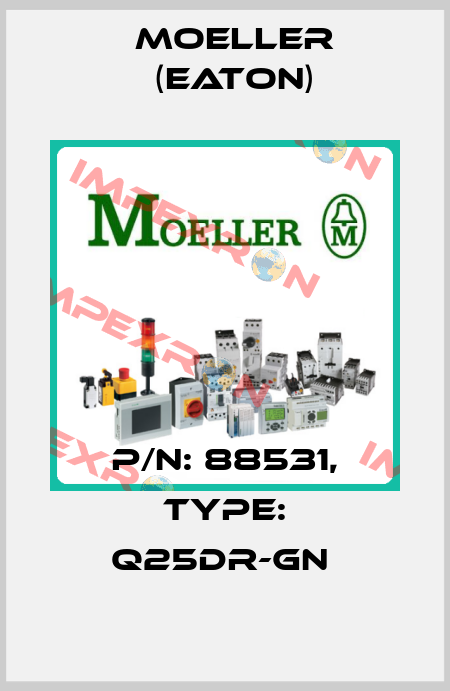 P/N: 88531, Type: Q25DR-GN  Moeller (Eaton)