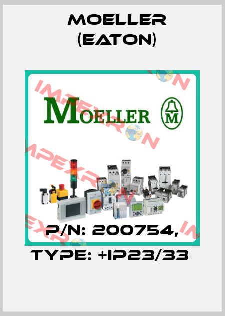 P/N: 200754, Type: +IP23/33  Moeller (Eaton)