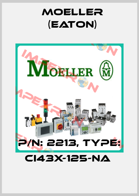 P/N: 2213, Type: CI43X-125-NA  Moeller (Eaton)