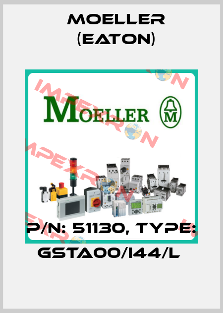 P/N: 51130, Type: GSTA00/I44/L  Moeller (Eaton)