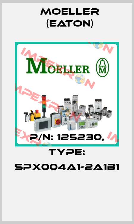 P/N: 125230, Type: SPX004A1-2A1B1  Moeller (Eaton)