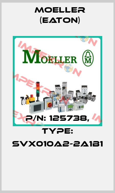 P/N: 125738, Type: SVX010A2-2A1B1  Moeller (Eaton)