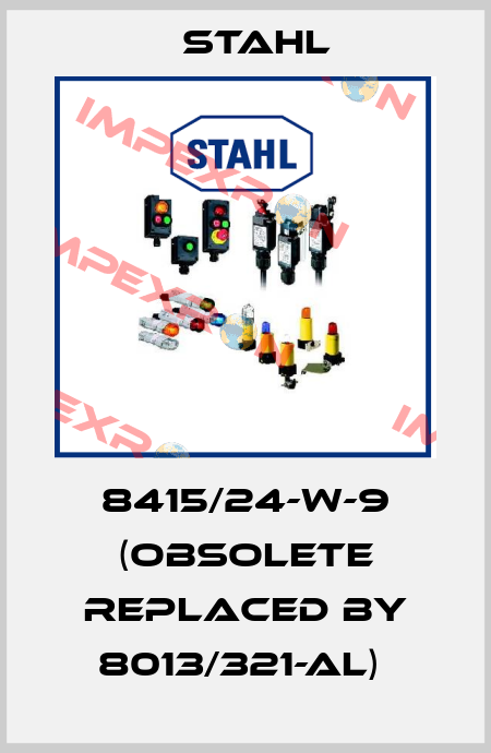 8415/24-W-9 (OBSOLETE REPLACED BY 8013/321-AL)  Stahl