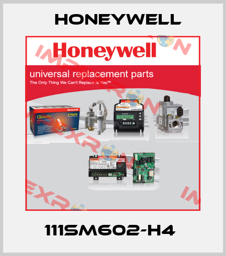 111SM602-H4  Honeywell