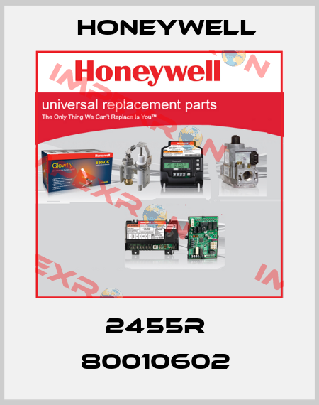 2455R  80010602  Honeywell