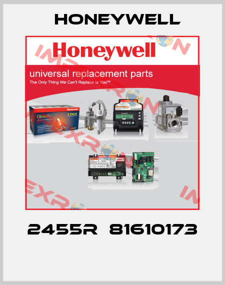 2455R  81610173  Honeywell