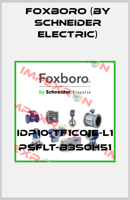 IDP10-TF1C01E-L1 PSFLT-B3S0H51 Foxboro (by Schneider Electric)