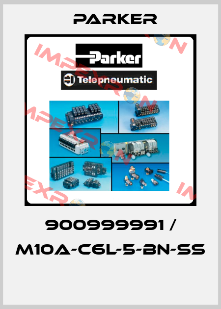 900999991 / M10A-C6L-5-BN-SS  Parker
