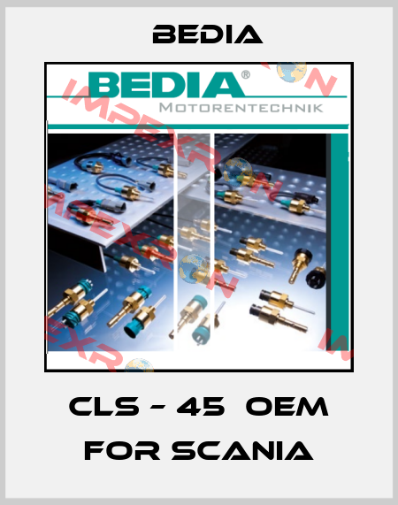 cls – 45  OEM for Scania Bedia