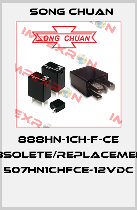 888HN-1CH-F-CE obsolete/replacement 507HN1CHFCE-12VDC  SONG CHUAN