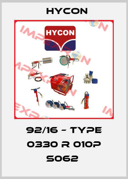 92/16 – TYPE 0330 R 010P S062  Hycon
