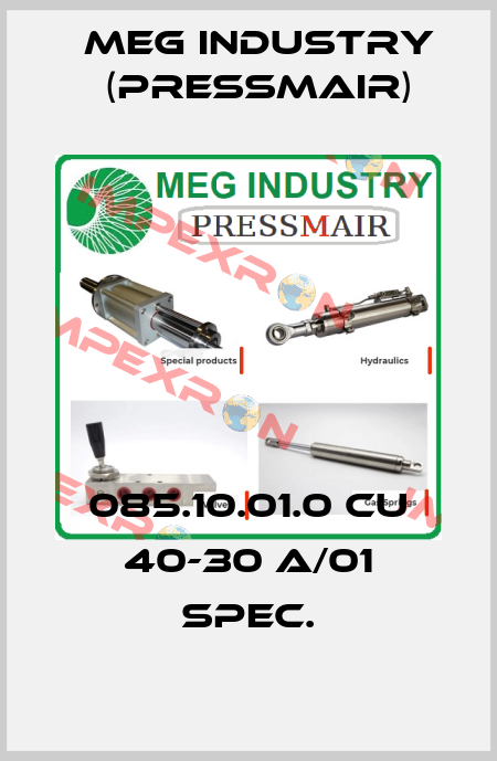 085.10.01.0 CU 40-30 A/01 SPEC. Meg Industry (Pressmair)