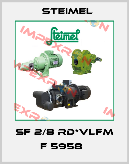SF 2/8 RD*VLFM F 5958   Steimel