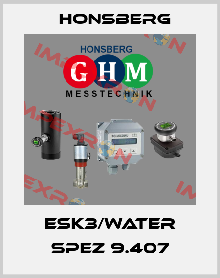 ESK3/WATER SPEZ 9.407 Honsberg