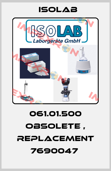 061.01.500 obsolete , replacement 7690047  Isolab