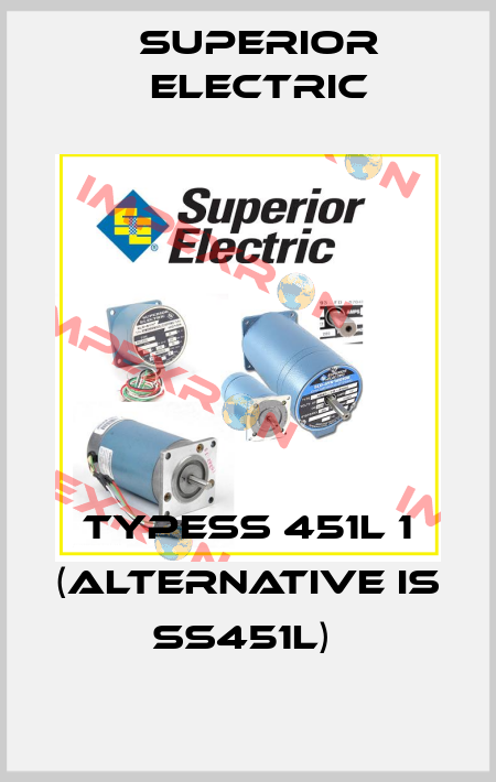 TYPESS 451L 1 (alternative is SS451L)  Superior Electric