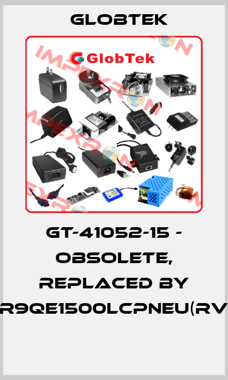GT-41052-15 - obsolete, replaced by WR9QE1500LCPNEU(RVB)  Globtek