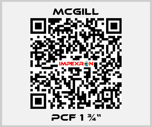 PCF 1 ¾“ McGill