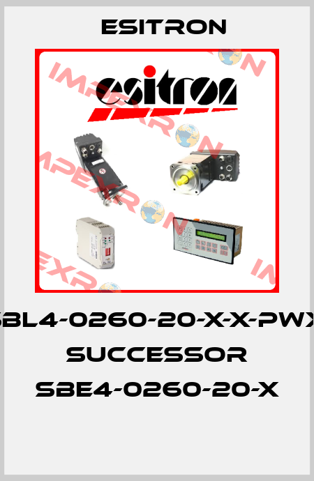 SBL4-0260-20-X-X-PWX, successor SBE4-0260-20-X  Esitron