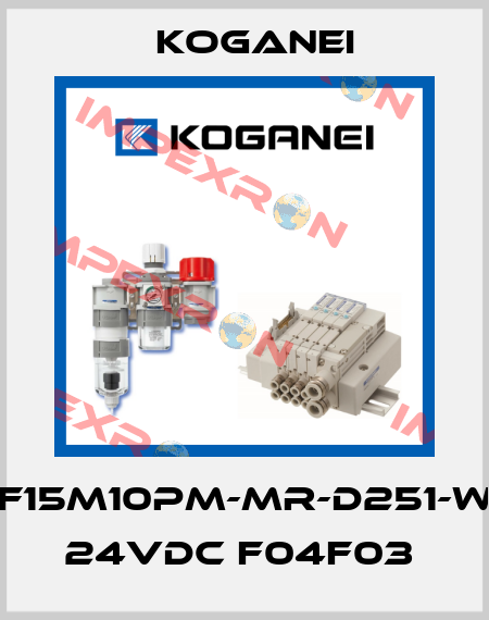 F15M10PM-MR-D251-W 24VDC F04F03  Koganei