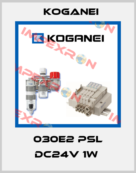 030E2 PSL DC24V 1W  Koganei