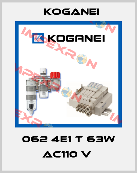 062 4E1 T 63W AC110 V  Koganei