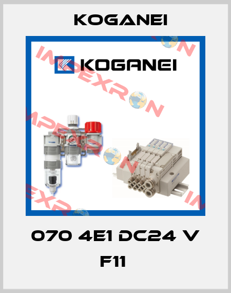 070 4E1 DC24 V F11  Koganei