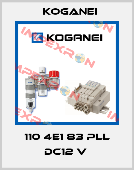 110 4E1 83 PLL DC12 V  Koganei