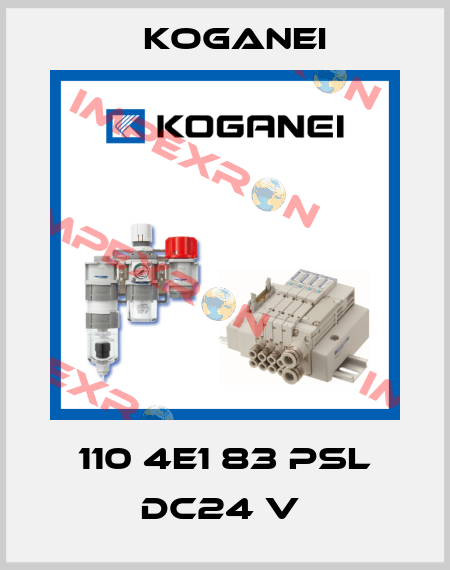 110 4E1 83 PSL DC24 V  Koganei