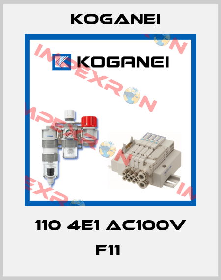 110 4E1 AC100V F11  Koganei