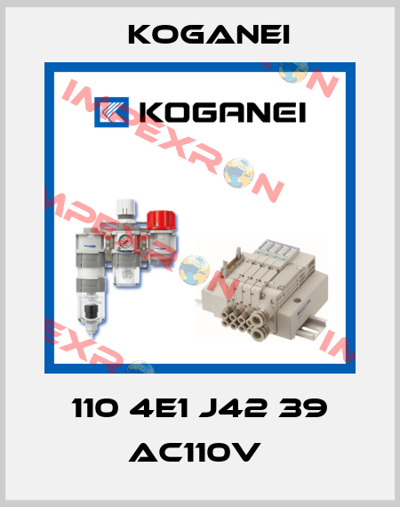 110 4E1 J42 39 AC110V  Koganei