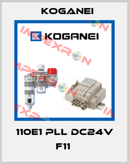 110E1 PLL DC24V F11  Koganei