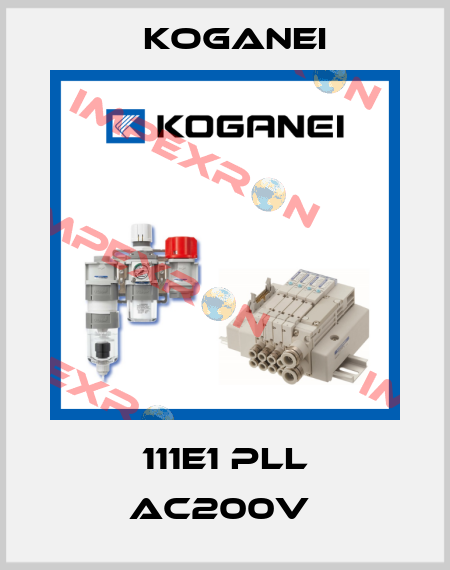 111E1 PLL AC200V  Koganei