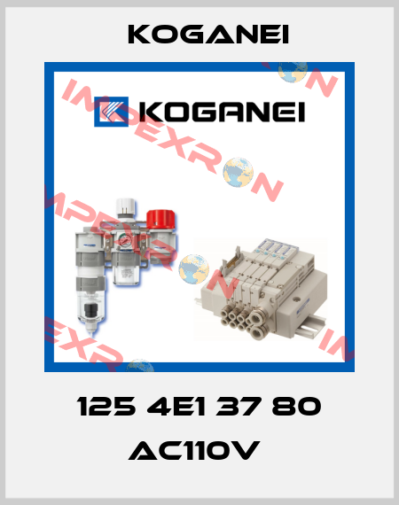 125 4E1 37 80 AC110V  Koganei